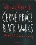 ČERNÉ PRÁCE / BLACK WORKS
