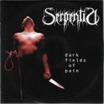 SERPENTIA - DARK FIELDS OF PAIN