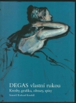 DEGAS VLASTNÍ RUKOU