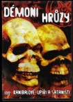 DÉMONI HRŮZY – KANIBALOVÉ, UPÍŘI A SATANISTI