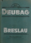 40 JAHRE DEUBAG BRESLAU