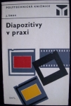 DIAPOZITIVY V PRAXI