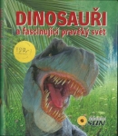 DINOSAUŘI A FASCINUJÍCÍ PRAVĚKÝ SVĚT