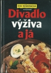 DIVADLO, VÝŽIVA A JÁ