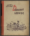 DLOUHÝ LOVEC 1941