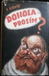 DOHOLA - PROSÍM?