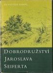 DOBRODRUŽSTVÍ JAROSLAVA SEIFERTA