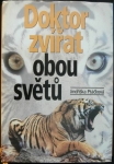 DOKTOR ZVÍŘAT OBOU SVĚTŮ