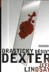 DRASTICKY DĚSIVÝ DEXTER