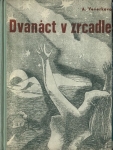 DVANÁCT V ZRCADLE