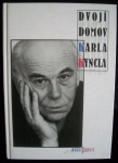 DVOJÍ DOMOV KARLA KYNCLA