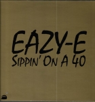 EAZY-E – SIPPIN ON A 40