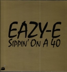 EAZY-E – SIPPIN ON A 40