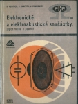 ELEKTRONICKÉ A ELEKTROAKUSTICKÉ SOUČÁSTKY