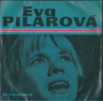 EVA PILAROVÁ – SEKÁČI JDOU / A CO MI NEVRÁTIL, VÍM