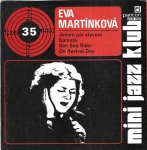 EVA MARTÍNKOVÁ – JENOM PÁR STAVENÍ / SAMOTA / SEE SEE RIDER / ON REVIVAL DAY