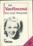 EVA TROPÍ HLOUPOSTI