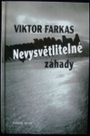 NEVYSVĚTLITELNÉ ZÁHADY