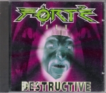 FORTÉ III – DESTRUCTIVE