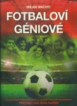 FOTBALOVÍ GÉNIOVÉ