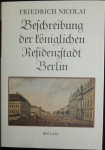 BESCHREIBUNG DER KÖNIGLICHEN RESIDENZSTADT BERLIN