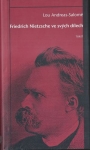 FRIEDRICH NIETZSCHE VE SVÝCH DÍLECH