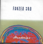 FROZEN SUN - HEADTRIPS