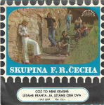 SKUPINA F. R. ČECHA - COŽ TO NENÍ KRÁSNÉ / LÉTÁME FRANTA - JÁ, LÉTÁME OBA DVA