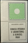 FUNKCIA DÝCHANIA V LABORATÓRNEJ A KLINICKEJ PRAXI