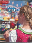 DEUTSCH IM EINSATZ GERMAN B FOR THE IB DIPLOMA - WORKBOOK