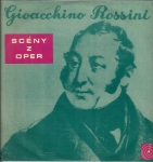 GIOACCHINO ROSSINI – SCÉNY Z OPER