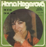 HANA HEGEROVÁ - TAK UŽ BAL / ČÍM DÁL TÍM VÍC