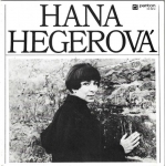 HANA HEGEROVÁ – LÁSKO MÁ / CESTA / LÁSKA / MŮJ DÍK