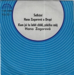 HANA ZAGOROVÁ – SETKÁNÍ / KAM JSI TO LETĚT CHTĚL, PTÁČKU MŮJ