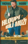 HLOUPÍ BÍLÍ MUŽI