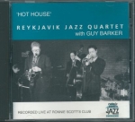 REYKJAVIK JAZZ QUARTET - HOT HOUSE