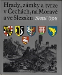 HRADY, ZÁMKY A TVRZE V ČECHÁCH, NA MORAVĚ A VE SLEZSKU - ZÁPADNÍ ČECHY