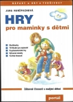 HRY PRO MAMINKY S DĚTMI