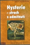 HYSTERIE – STRACH Z ODMÍTNUTÍ