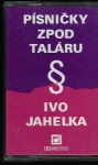 IVO JAHELKA - PÍSNIČKY ZPOD TALÁRU