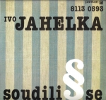 IVO JAHELKA - SOUDILI SE