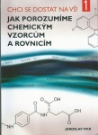 JAK POROZUMÍME CHEMICKÝM VZORCŮM A ROVNICÍM