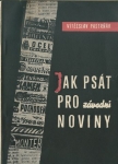 JAK PSÁT PRO ZÁVODNÍ NOVINY