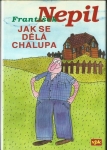 JAK SE DĚLÁ CHALUPA