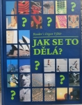 JAK SE TO DĚLÁ?