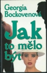 JAK TO MĚLO BÝT