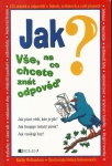 JAK? VŠE, NA CO CHCETE ZNÁT ODPOVĚĎ