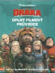 JAK VYCVIČIT DRAKA: ÚPLNÝ FILMOVÝ PRŮVODCE