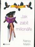 JAK ZABÍT MILIONÁŘE