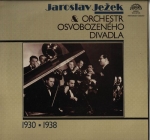 JAROSLAV JEŽEK & ORCHESTR OSVOBOZENÉHO DIVADLA 1930-1938